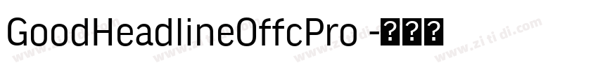 GoodHeadlineOffcPro 字体转换